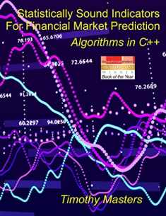 Statistically Sound Indicators For Financial Market Prediction: Algorithms in C++