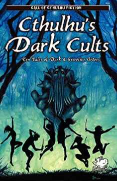 Cthulhu's Dark Cults (Call of Cthulhu Fiction)