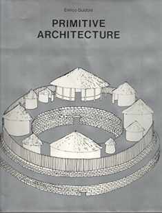 Primitive Architecture (History of World Architecture)