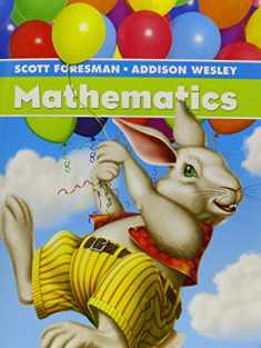 Scott Foresman-Addison Wesley Mathematics: Grade 1
