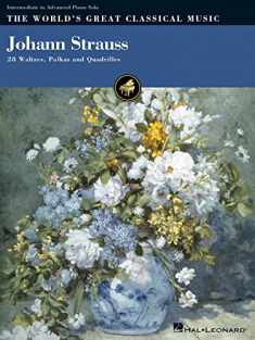 Johann Strauss: 28 Waltzes, Polkas and Quadrilles (World's Greatest Classical Music)