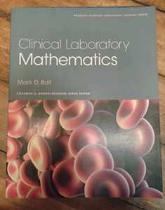 Clinical Laboratory Mathematics (Pearson Clinical Laboratory Science)