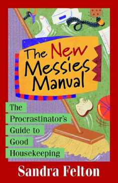 The New Messies Manual: The Procrastinator's Guide to Good Housekeeping