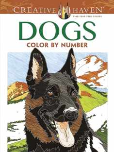 Creative Haven Dogs Color by Number Coloring Book (Adult Coloring Books: Pets)