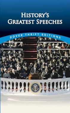 History's Greatest Speeches (Dover Thrift Editions: Speeches/Quotations)