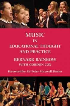 Music in Educational Thought and Practice: A Survey from 800 BC (Classic Texts in Music Education, 23)