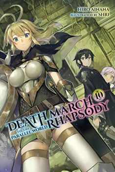 Death March to the Parallel World Rhapsody, Vol. 10 (light novel) (Death March to the Parallel World Rhapsody (light novel), 10)