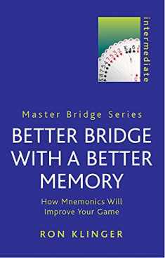 Better Bridge with a Better Memory (Master Bridge Series)