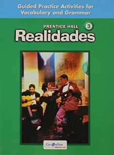 Realidades 3 - Guided Practice Activities for Vocabulary and Grammar (Spanish Edition)