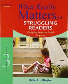 What Really Matters for Struggling Readers: Designing Research-Based Programs