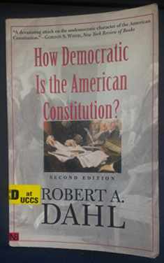 How Democratic is the American Constitution? Second Edition