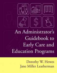 An Administrator's Guidebook To Early Care And Education Programs