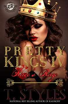 Pretty Kings 4: Race's Rage (The Cartel Publications Presents)
