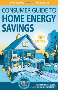 Consumer Guide to Home Energy Savings (Ninth Edition)