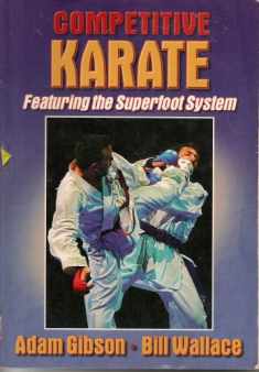 Competitive Karate: Featuring the Superfoot System