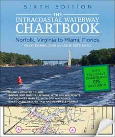 Intracoastal Waterway Chartbook Norfolk to Miami, 6th Edition (Intracoastal Waterway Chartbook: Norfolk, Virginia to Miami, Florida)