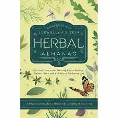 Llewellyn's 2019 Herbal Almanac: A Practical Guide to Growing, Cooking & Crafting