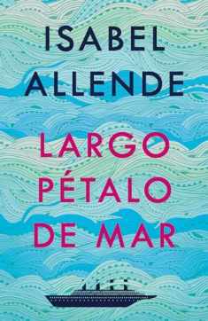 Largo pétalo de mar / A Long Petal of the Sea (Spanish Edition)