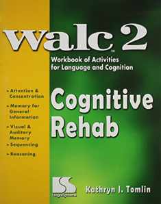Cognitive Rehab: WALC 2 Workbook of Activities for Language and Cognition