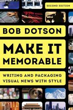 Make It Memorable: Writing and Packaging Visual News with Style