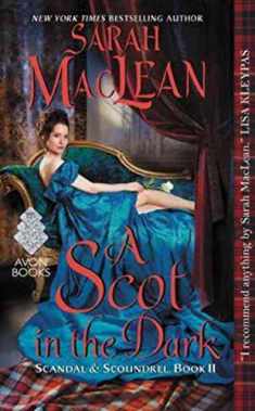 A Scot in the Dark: Scandal & Scoundrel, Book II (Scandal & Scoundrel, 2)