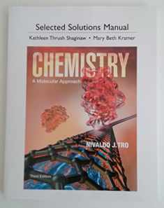 Selected Solutions Manual for Chemistry: A Molecular Approach, 3rd Edition