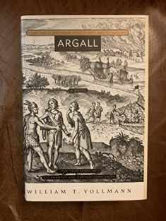 Argall: VOLUME 3 OF SEVEN DREAMS: A BOOK OF NORTH AMERICAN LANDSCAPES (Seven Dreams, 3)