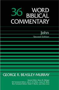 Word Biblical Commentary Vol. 36, John (Second Edition)