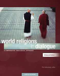 World Religions in Dialogue, Enhanced Edition: A Comparative Theological Approach