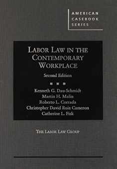 Labor Law in the Contemporary Workplace, 2d (American Casebook Series)