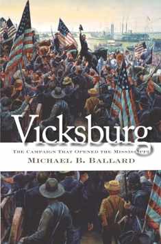 Vicksburg: The Campaign That Opened the Mississippi (Civil War America)
