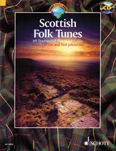 Scottish Folk Tunes: 69 Traditional Pieces for Cello