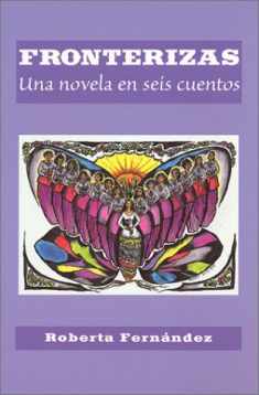 Fronterizas: Una Novela en Seis Cuentos (Spanish Edition) (Spanish and English Edition)