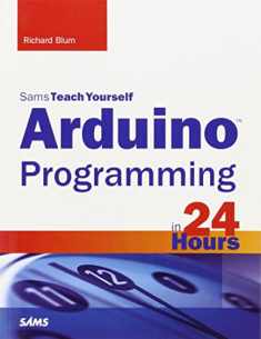 Arduino Programming in 24 Hours, Sams Teach Yourself (Sams Teach Yourself: In 24 Hours)