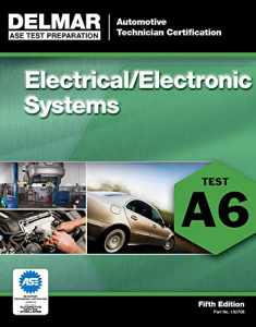 ASE Test Preparation - A6 Electrical/Electronic Systems (Ase Test Preparation Series)