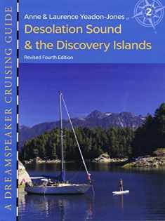Dreamspeaker Cruising Guide, Vol. 2; Desolation Sound & the Discovery Islands