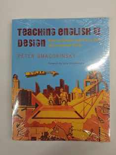 Teaching English by Design: How to Create and Carry Out Instructional Units