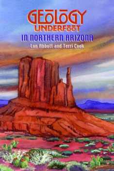 Geology Underfoot in Northern Arizona (Geology Underfoot, 6)
