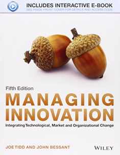 Managing Innovation: Integrating Technological, Market and Organizational Change