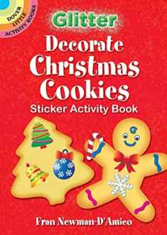 Glitter Decorate Christmas Cookies Sticker Activity Book (Dover Little Activity Books: Christmas)
