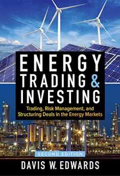 Energy Trading & Investing: Trading, Risk Management, and Structuring Deals in the Energy Markets, Second Edition