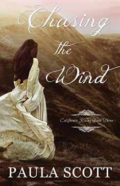 Chasing the Wind: California Rising Book Three