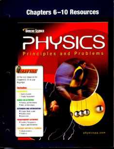 Glencoe Physics: Principles and Problems - Chapters 6-10 Resources