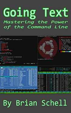 Going Text: Mastering the Power of the Command Line