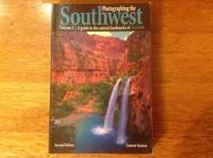 Photographing the Southwest: Volume 2--Arizona (2nd Ed.) (Photographing the Southwest)
