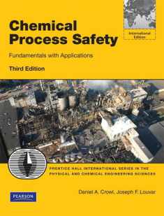 Chemical Process Safety: Fundamentals with Applications: International Edition
