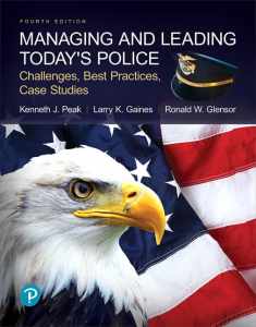 Managing and Leading Today's Police: Challenges, Best Practices, Case Studies