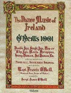 The Dance Music of Ireland: O'Neill's 1001