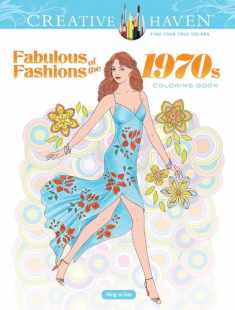 Creative Haven Fabulous Fashions of the 1970s Coloring Book (Adult Coloring Books: Fashion)