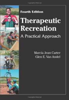 Therapeutic Recreation: A Practical Approach, 4th Edition
